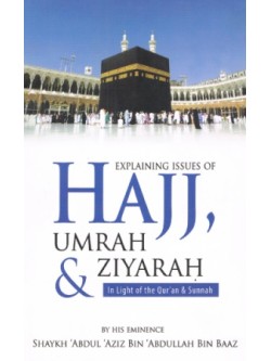 Explaining Issues of Hajj, Umrah & Ziyarah